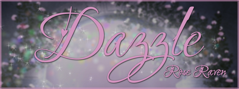 Dazzle for Rose Raven by N/A